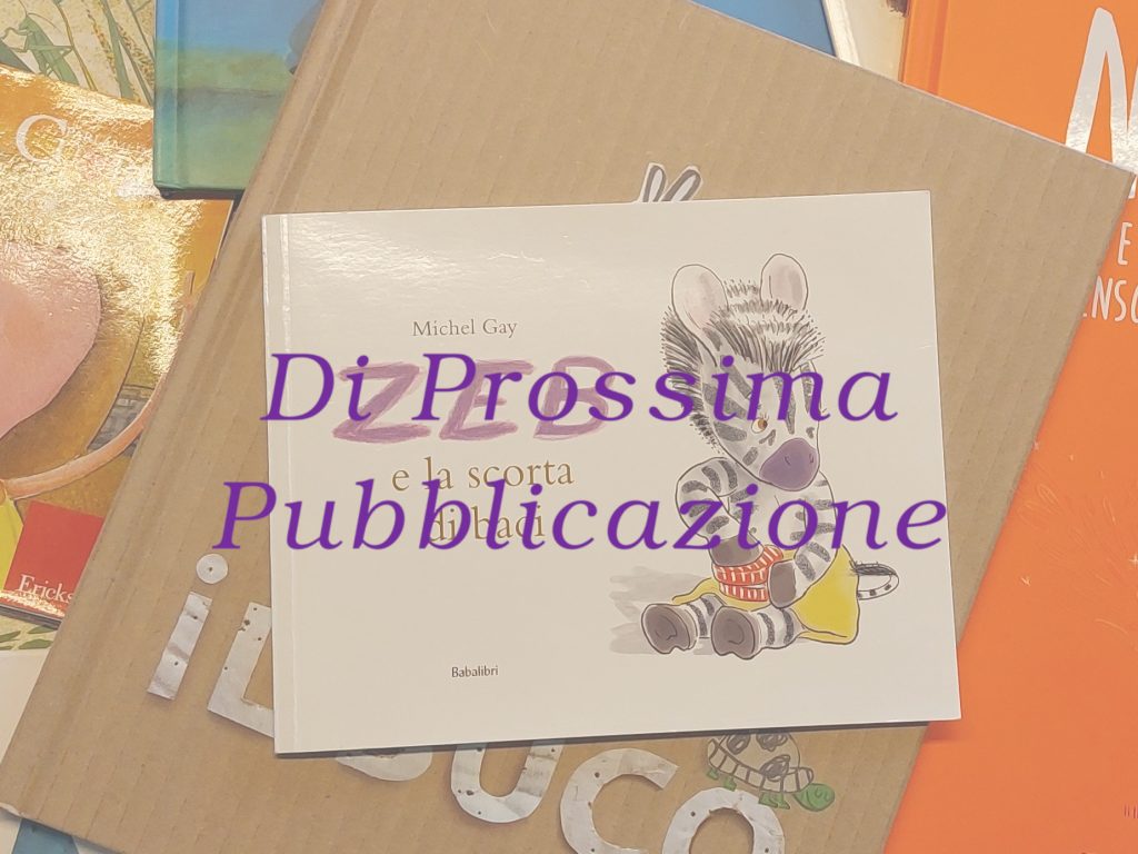 Zeb e la scorta di baci - Michel Gay - Prossima Pubblicazione